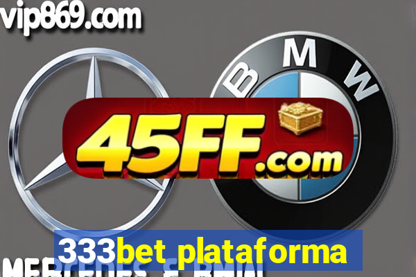333bet plataforma